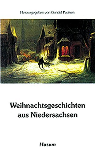 Imagen de archivo de Weihnachtsgeschichten aus Niedersachsen a la venta por Antiquariat  Angelika Hofmann