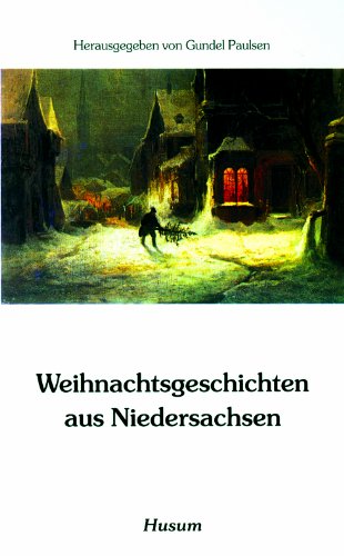 Stock image for Weihnachtsgeschichten aus Niedersachsen for sale by Paderbuch e.Kfm. Inh. Ralf R. Eichmann