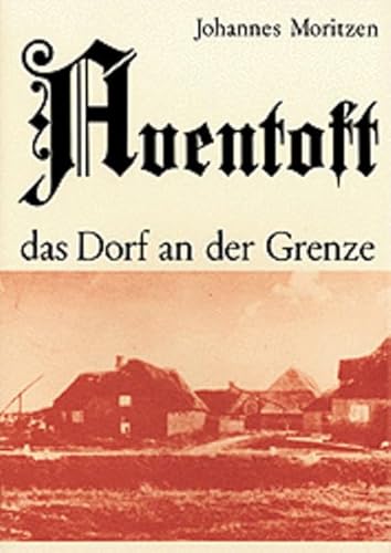 Beispielbild fr AVENTOFT - das Dorf an der Grenze - kleines Heimatbuch zum Verkauf von FESTINA  LENTE  italiAntiquariaat