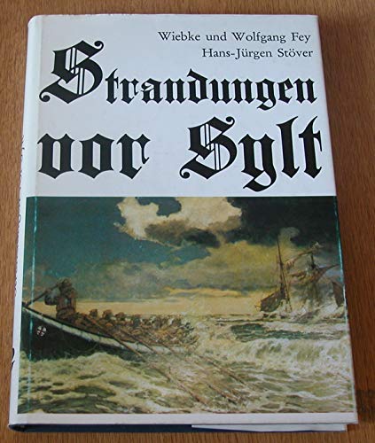 Stock image for Strandungen vor Sylt. 500 Jahre Sylter Strandgeschichte. for sale by Bojara & Bojara-Kellinghaus OHG