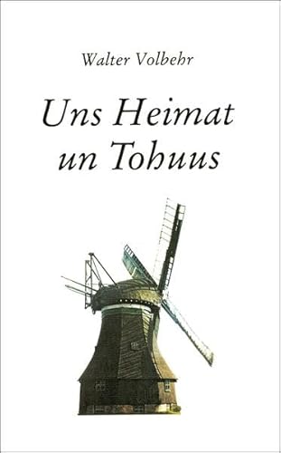 9783880420809: Uns Heimat un Tohuus: Geschichten un Vertelln (German Edition)