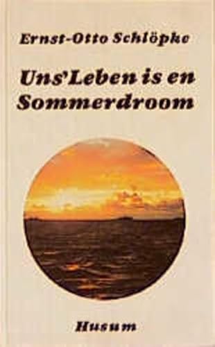 9783880421455: Schloepke, E: Uns Leben is en Sommerdroom