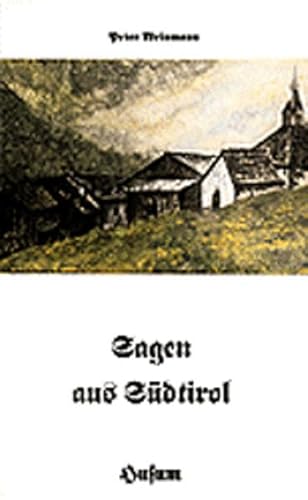 Stock image for Sagen aus Sdtirol. Hrsg. von Peter Weinmann. for sale by Antiquariat Axel Straer