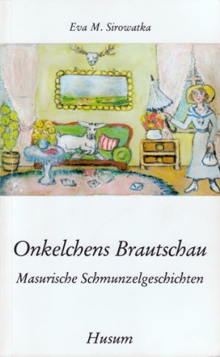 Beispielbild fr Onkelchens Brautschau. Masurische Schmunzelgeschichten zum Verkauf von Gabis Bcherlager