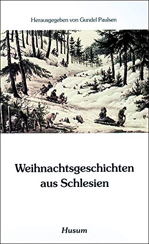 Weihnachtsgeschichten aus Schlesien. hrsg. von Gundel Paulsen / Husum-Taschenbuch