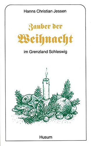 Imagen de archivo de Zauber der Weihnacht im Grenzland Schleswig a la venta por medimops