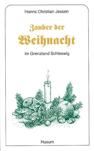 Stock image for Zauber der Weihnacht im Grenzland Schleswig for sale by medimops