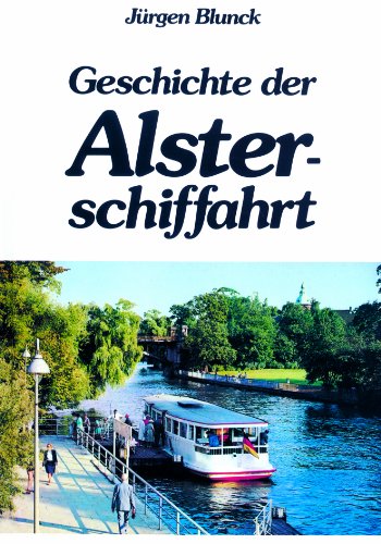 Stock image for Geschichte der Alsterschiffahrt for sale by medimops