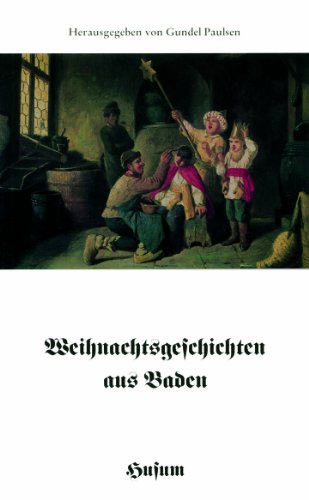 Weihnachtsgeschichten aus Baden. hrsg. von Gundel Paulsen / Husum-Taschenbuch - Paulsen, Gundel (Herausgeber)
