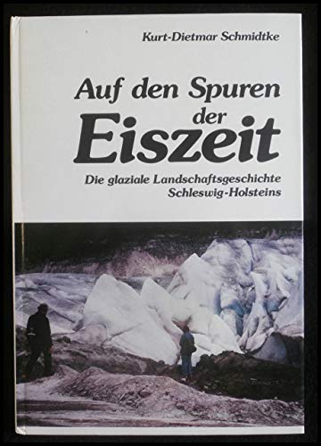 9783880422933: Auf den Spuren der Eiszeit