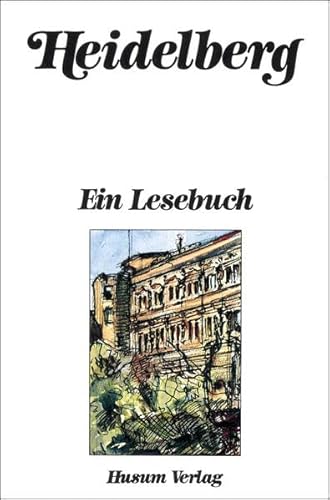 Heidelberg. Ein Lesebuch