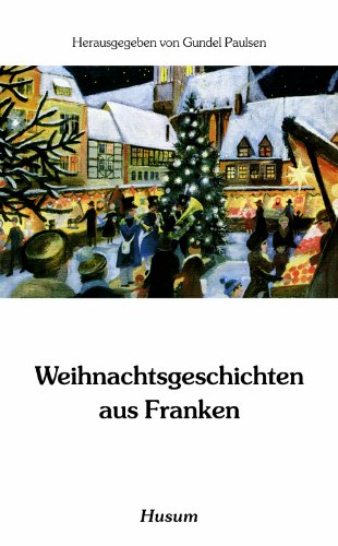 Weihnachtsgeschichten aus Franken (Husum-Taschenbuch) - Paulsen, Gundel