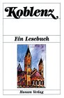 Beispielbild fr Koblenz. Ein Lesebuch zum Verkauf von ABC Versand e.K.