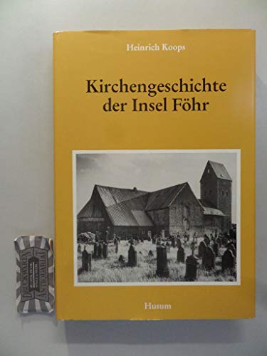 Beispielbild fr Kirchengeschichte der Insel Fhr: Ein Beitrag zur Kirchengeschichte Schleswig-Holsteins zum Verkauf von medimops