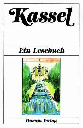 Kassel: Ein Lesebuch