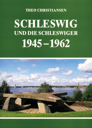 Beispielbild fr Schleswig und die Schleswiger 1945 - 1962. Hrsg. Ges. fr Schleswiger Stadtgeschichte zum Verkauf von Hbner Einzelunternehmen