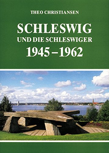 Stock image for Schleswig und die Schleswiger 1945 - 1962. Hrsg. Ges. fr Schleswiger Stadtgeschichte for sale by Hbner Einzelunternehmen
