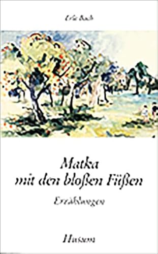 9783880424401: Matka mit den bloen Fen. Erzhlungen.