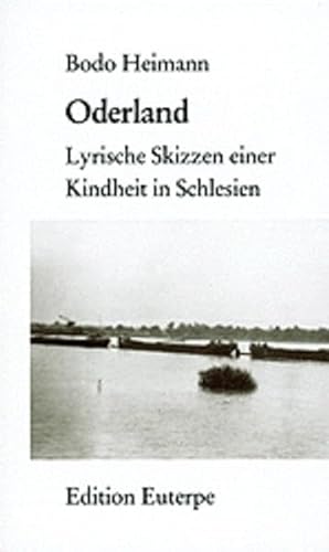 9783880425163: Oderland: Lyrische Skizzen einer Kindheit in Schlesien