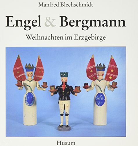 Beispielbild fr Engel und Bergmann. Weihnachten im Erzgebirge zum Verkauf von medimops