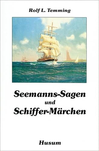 Seemanns Sagen und Schiffer Märchen