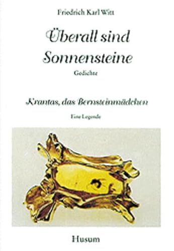 Beispielbild fr berall sind Sonnensteine / Krantas, das Bernsteinmdchen. Gedichte / Eine Legende zum Verkauf von Antiquariat Blschke