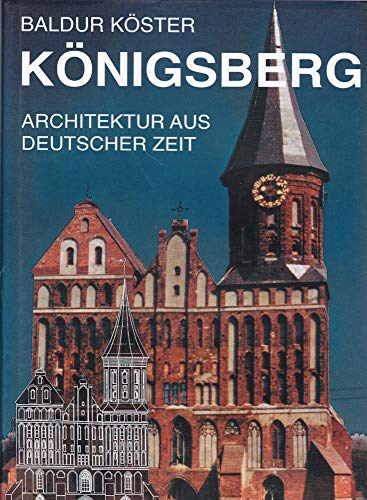 Imagen de archivo de Knigsberg: Architektur aus deutscher Zeit a la venta por medimops