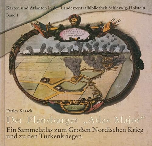 9783880429468: Der Flensburger Atlas Major Ein Sammelatlas zum Grossen Nordischen Krieg und zu den Tuerkenkriegen