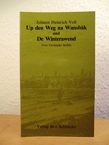 9783880510302: Twee Veerlander Idyllen. Up den Weg na Wansbk (De Geldhapers) und De Winterawend