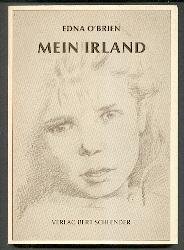Mein Irland. (Mit Photographien von Fergus Bourke; bearbeitet und herausgegeben von Hein Versteegen) - O Brien, Edna (Übers.: Momo Schlender)