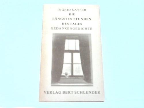 Beispielbild fr Die lngsten Stunden des Tages. Gedankengedichte zum Verkauf von Hylaila - Online-Antiquariat