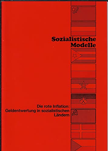 Beispielbild fr Sozialistische Modelle; Die rote Inflation: Geldentwertung in sozialistischen Lndern zum Verkauf von medimops