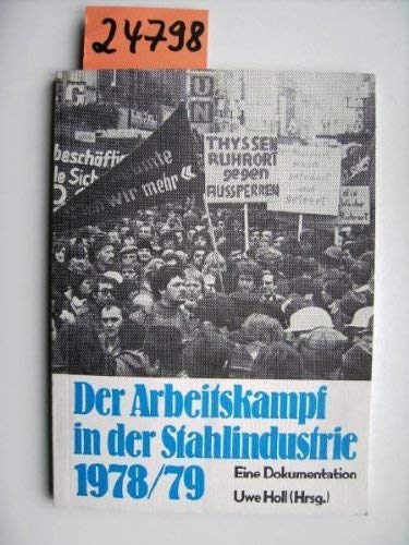 Der Arbeitskampf in der Stahlindustrie 1978/79