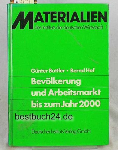 9783880543706: Bevölkerung und Arbeitsmarkt bis zum Jahr 2000 (Materialien des Instituts der Deutschen Wirtschaft ; Heft 1) (German Edition)
