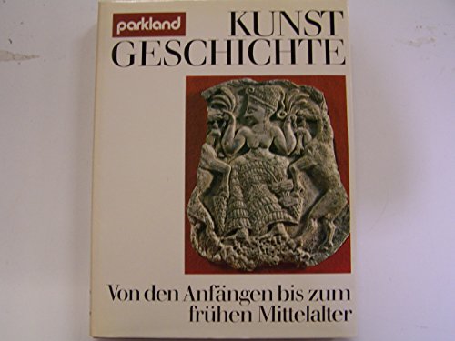 Imagen de archivo de Kunstgeschichte. Von den Anfngen bis zum frhen Mittelalter, a la venta por Versandantiquariat Harald Gross