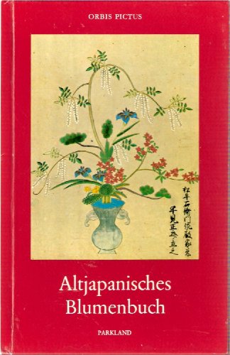 9783880590991: Altjapanisches Blumenbuch. Ein Band der Orbis Pictus Reihe