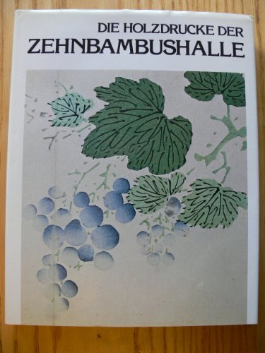 Beispielbild fr Die Holzdrucke der Zehnbambushalle, zum Verkauf von medimops