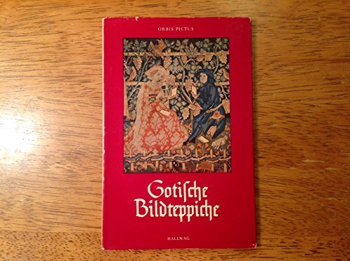 Beispielbild fr Gotische Bildteppiche zum Verkauf von Gabis Bcherlager