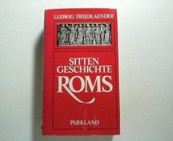 Sittengeschichte Roms - Ludwig Friedlaender