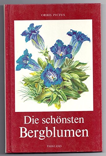 9783880591967: Die schnsten Bergblumen. [Gebundene Ausgabe] by Vogel, Traugott