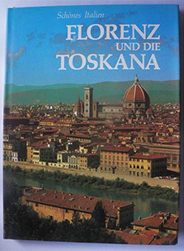 Florenz und die Toskana