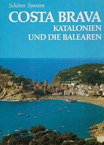 Imagen de archivo de Costa Brava - Katalonien und die Balearen a la venta por Buchwolf 1887