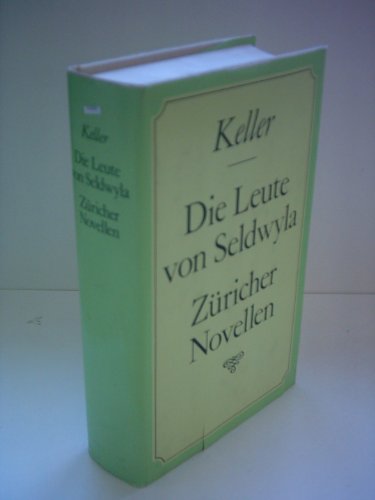 Stock image for Ausgewhlte Erzhlungen. Die Leute von Seldwyla, Zricher Novellen for sale by medimops