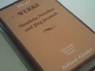 Werke. Sämtl. Novellen u. Jürg Jenatsch.