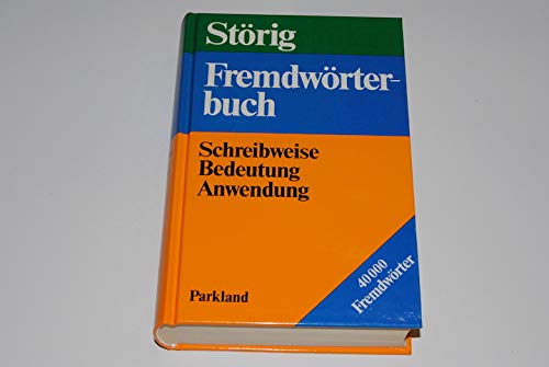 STÖRIG FREMDWÖRTERBUCH. 40000 Fremdwörter ; Schreibweise, Bedeutung, Anwendung - Hermann, Ursula