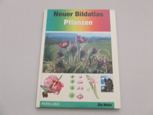 Stock image for Neuer Bildatlas. Pflanzen for sale by Versandantiquariat Felix Mcke