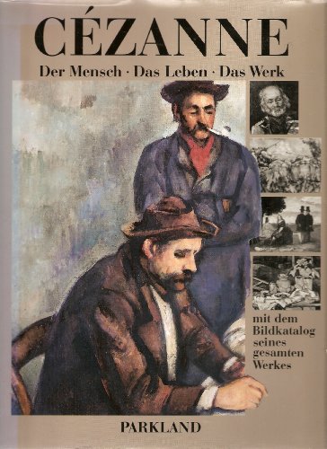 Stock image for Cezanne : (Der Mensch, Das Leben, Das Werk) for sale by mneme