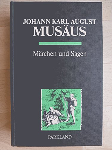 Märchen und Sagen,Johann Karl August Musäus