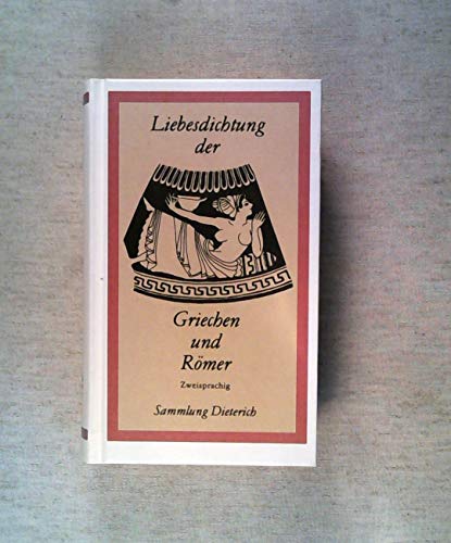 9783880599468: Liebesdichtung der Griechen und Rmer