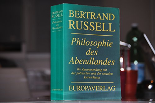 Philosophie des Abendlandes: Ihr Zusammenhang mit der politischen und der sozialen Entwicklung. [...